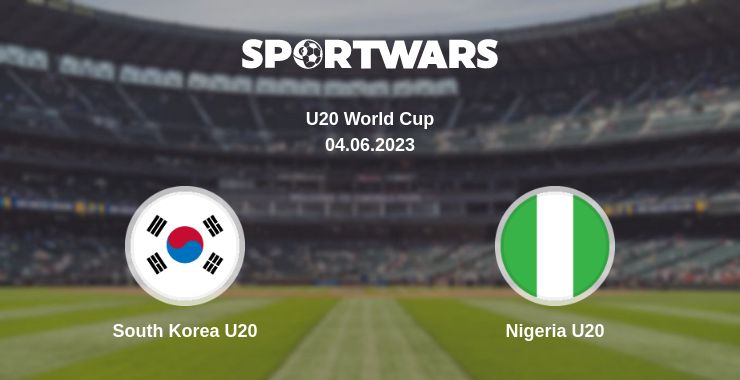 Where to watch the match South Korea U20 - Nigeria U20