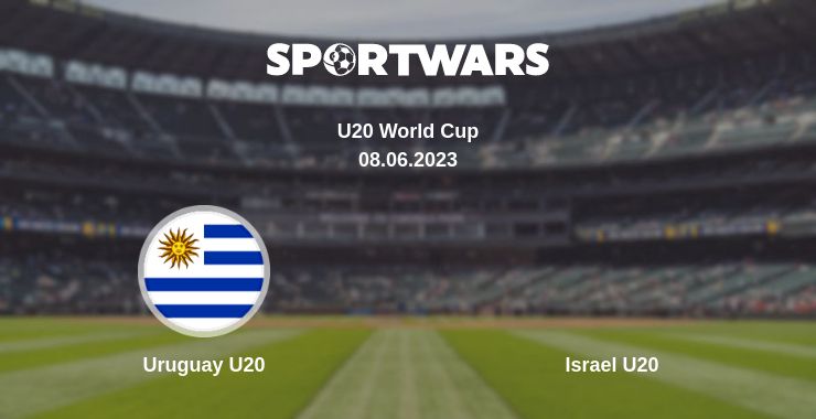 Where to watch the match Uruguay U20 - Israel U20