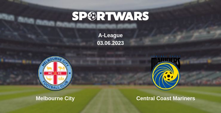 Where to watch the match Melbourne City - Central Coast Mariners