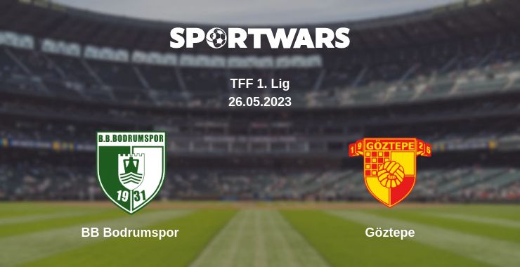 Where to watch the match BB Bodrumspor - Göztepe