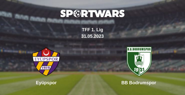 Where to watch the match Eyüpspor - BB Bodrumspor