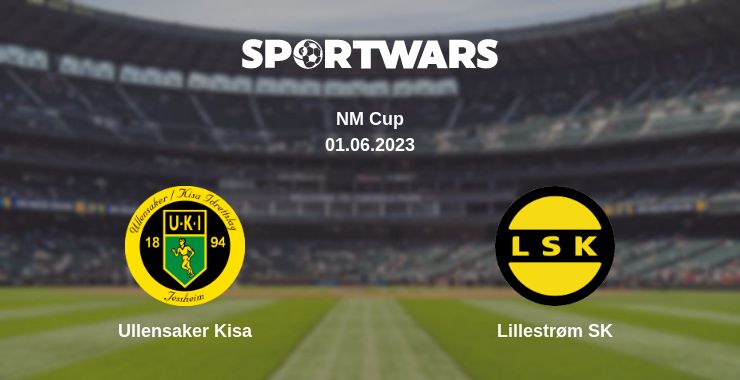 Where to watch the match Ullensaker Kisa - Lillestrøm SK