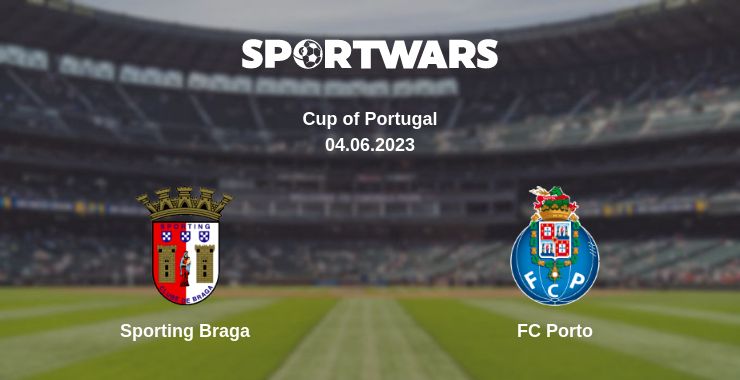 Where to watch the match Sporting Braga - FC Porto