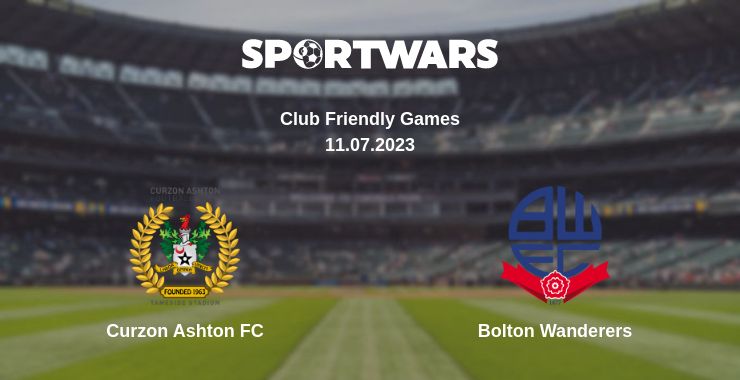 Where to watch the match Curzon Ashton FC - Bolton Wanderers