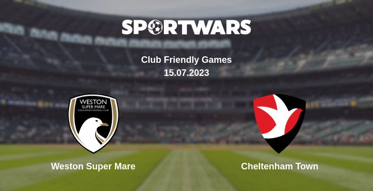 Where to watch the match Weston Super Mare - Cheltenham Town