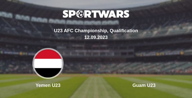 Where to watch the match Yemen U23 - Guam U23