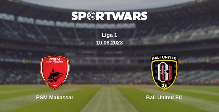 Where to watch the match PSM Makassar - Bali United FC