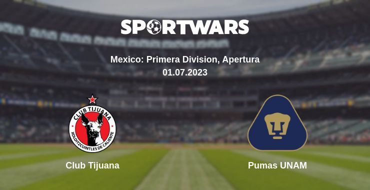 Where to watch the match Club Tijuana - Pumas UNAM