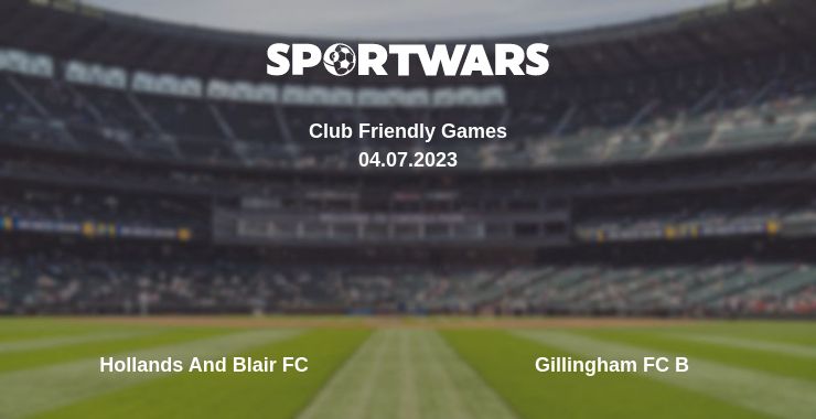 Where to watch the match Hollands And Blair FC - Gillingham FC B