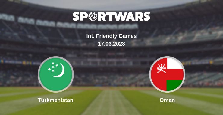 Where to watch the match Turkmenistan - Oman