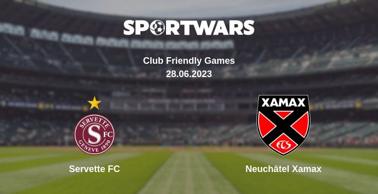 Where to watch the match Servette FC - Neuchâtel Xamax