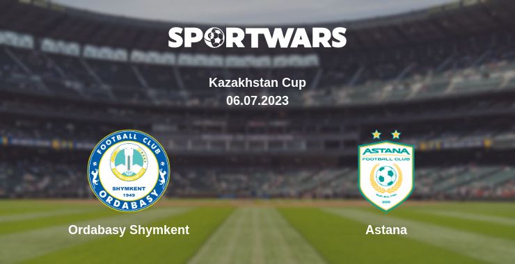 Where to watch the match Ordabasy Shymkent - Astana