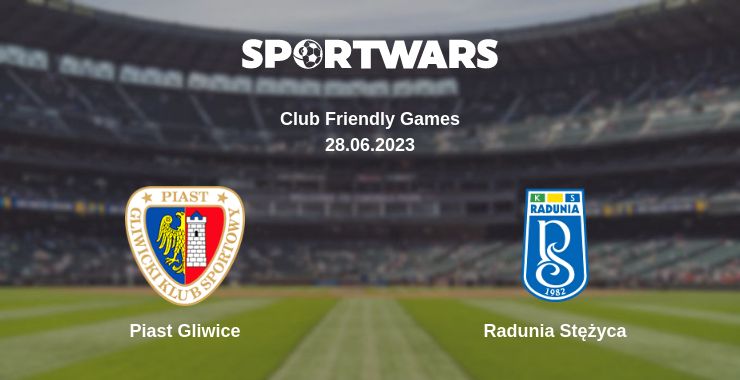 Where to watch the match Piast Gliwice - Radunia Stężyca