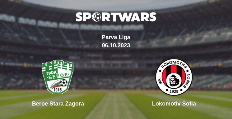 Where to watch the match Beroe Stara Zagora - Lokomotiv Sofia