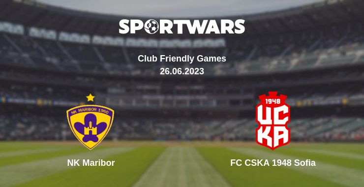 Where to watch the match NK Maribor - FC CSKA 1948 Sofia