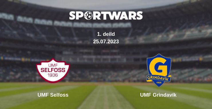 Where to watch the match UMF Selfoss - UMF Grindavík 