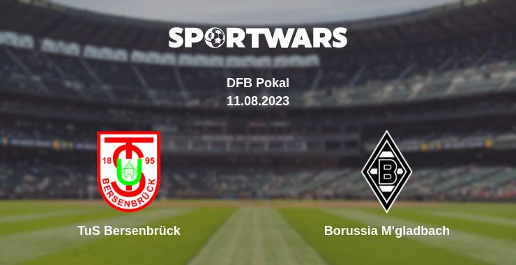 Where to watch the match TuS Bersenbrück - Borussia M'gladbach