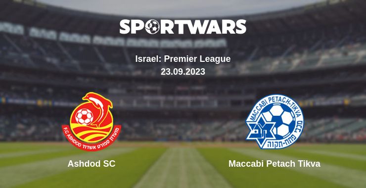 Where to watch the match Ashdod SC - Maccabi Petach Tikva