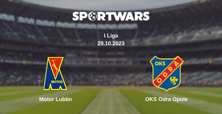 Where to watch the match Motor Lublin - OKS Odra Opole