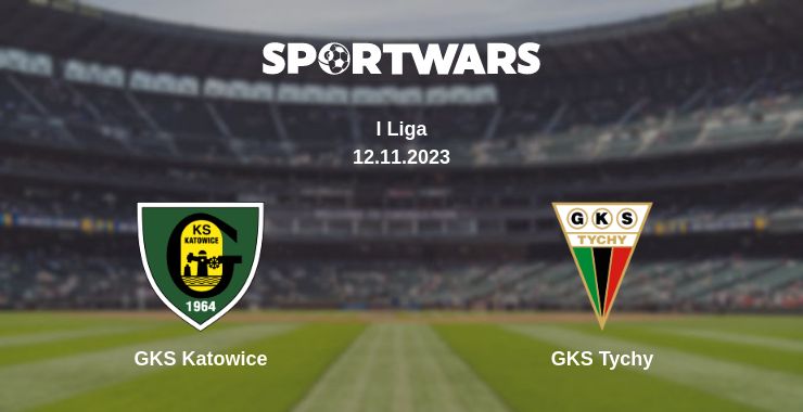 Where to watch the match GKS Katowice - GKS Tychy