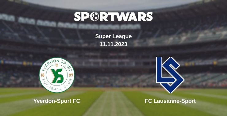 Where to watch the match Yverdon-Sport FC - FC Lausanne-Sport