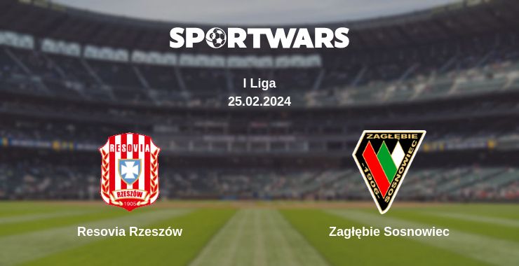 Where to watch the match Resovia Rzeszów - Zagłębie Sosnowiec