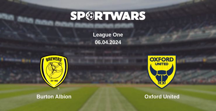 Where to watch the match Burton Albion - Oxford United