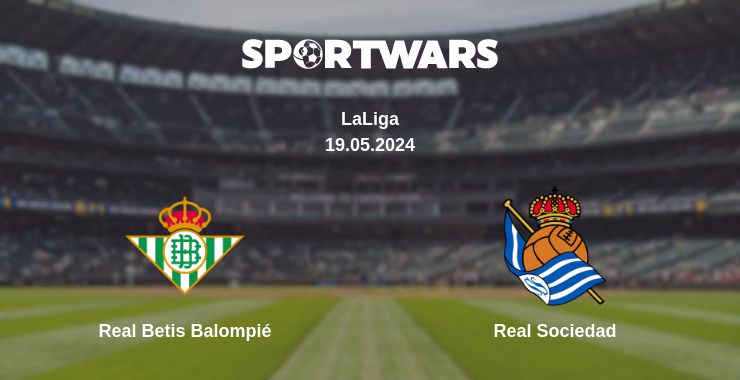 Where to watch the match Real Betis Balompié - Real Sociedad