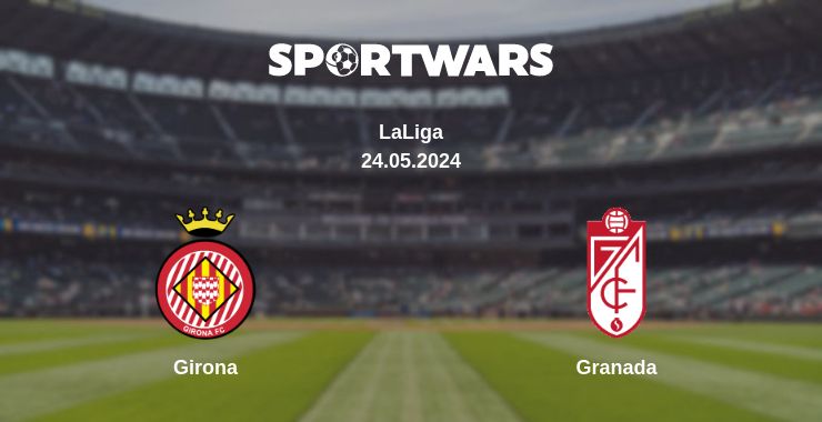 Where to watch the match Girona - Granada