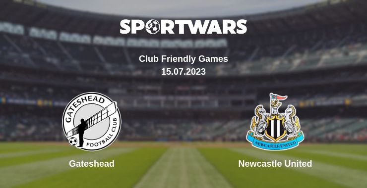 Where to watch the match Gateshead - Newcastle United