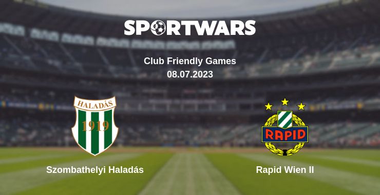 Where to watch the match Szombathelyi Haladás - Rapid Wien II