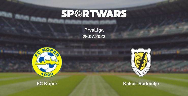 Where to watch the match FC Koper - Kalcer Radomlje