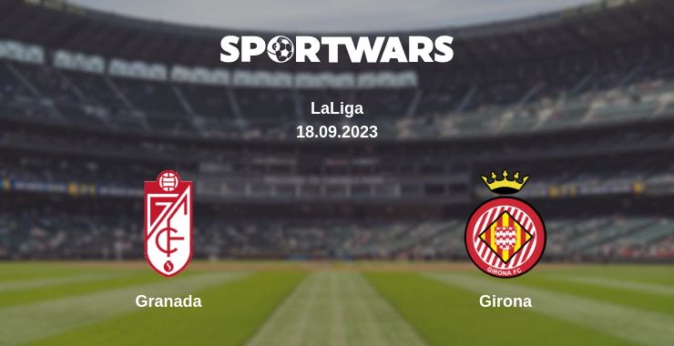 Where to watch the match Granada - Girona