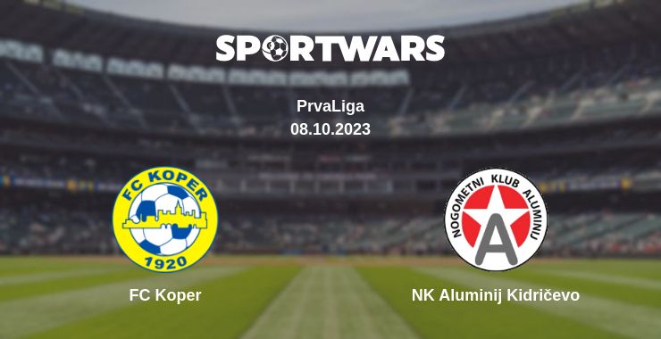 Where to watch the match FC Koper - NK Aluminij Kidričevo