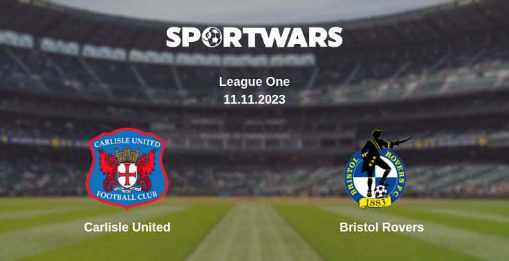 Where to watch the match Carlisle United - Bristol Rovers