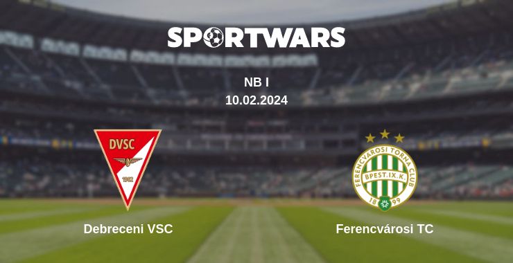 Where to watch the match Debreceni VSC - Ferencvárosi TC