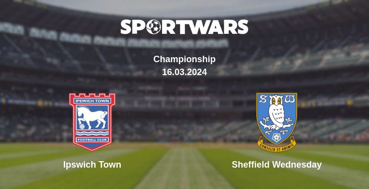 Where to watch the match Ipswich Town - Sheffield Wednesday