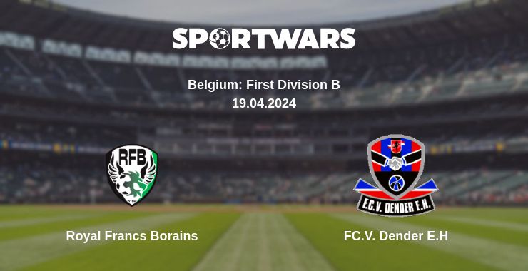 Where to watch the match Royal Francs Borains - FC.V. Dender E.H