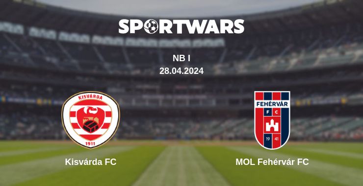 Where to watch the match Kisvárda FC - MOL Fehérvár FC