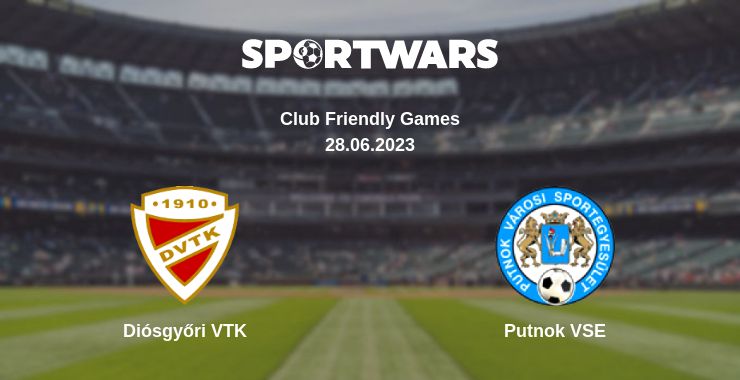 Where to watch the match Diósgyőri VTK - Putnok VSE