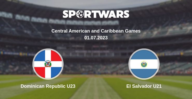 Where to watch the match Dominican Republic U23 - El Salvador U21