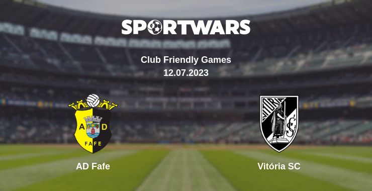 Where to watch the match AD Fafe - Vitória SC