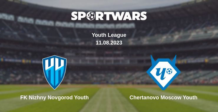 Where to watch the match FK Nizhny Novgorod Youth - Chertanovo Moscow Youth