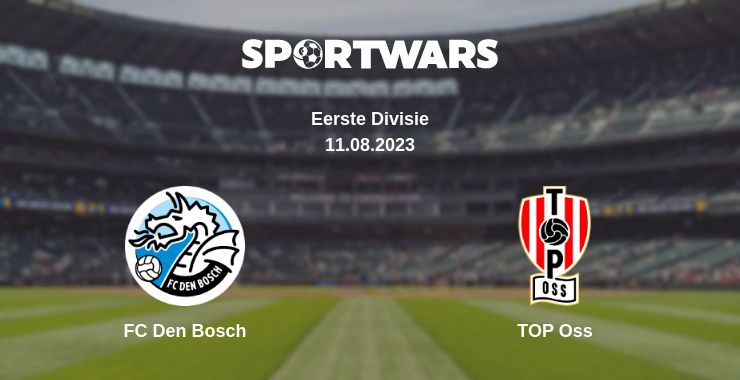 Where to watch the match FC Den Bosch - TOP Oss