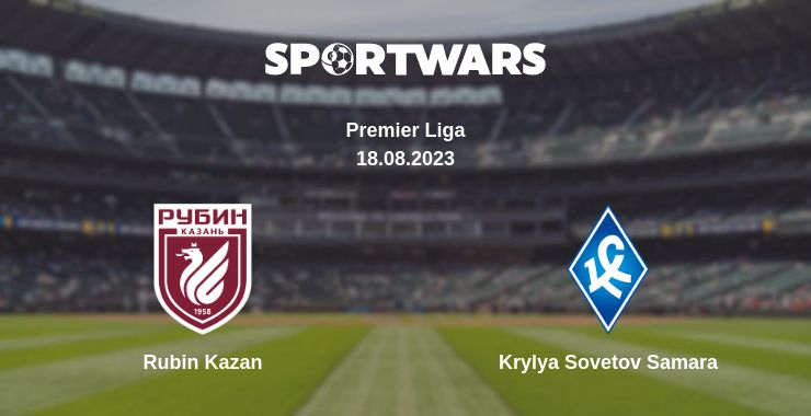 Where to watch the match Rubin Kazan - Krylya Sovetov Samara