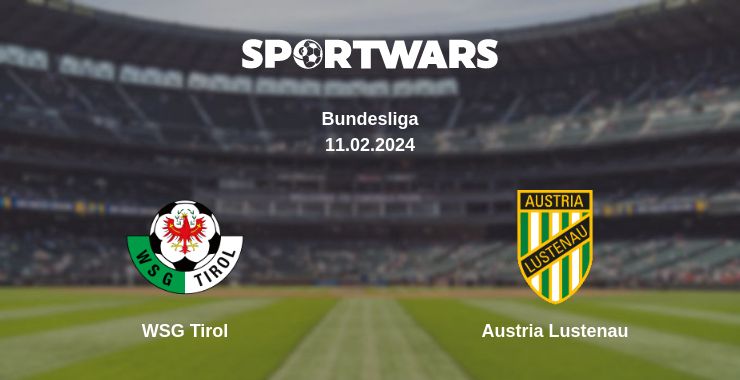 Where to watch the match WSG Tirol - Austria Lustenau