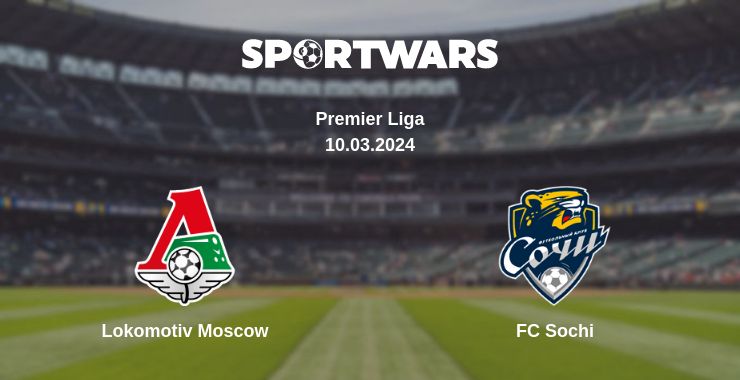 Where to watch the match Lokomotiv Moscow - FC Sochi