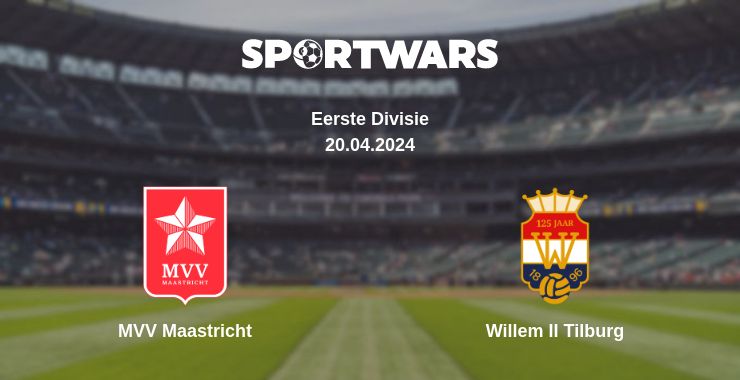 Where to watch the match MVV Maastricht - Willem II Tilburg