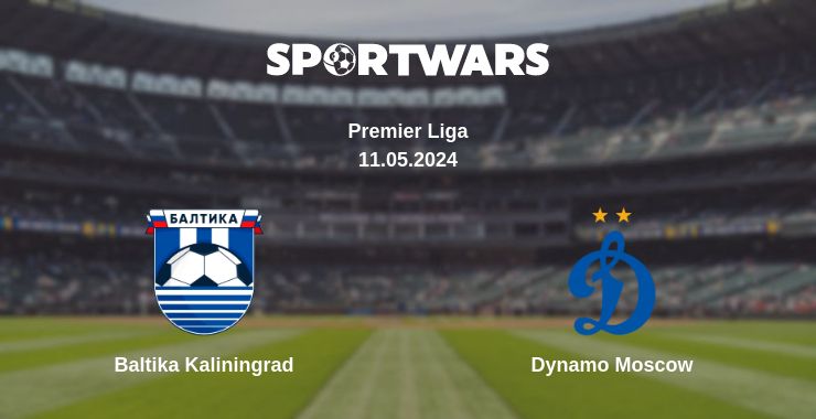 Where to watch the match Baltika Kaliningrad - Dynamo Moscow