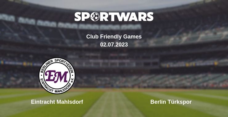 Where to watch the match Eintracht Mahlsdorf - Berlin Türkspor